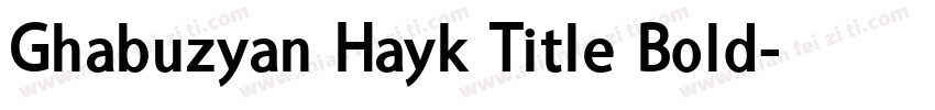 Ghabuzyan Hayk Title Bold字体转换